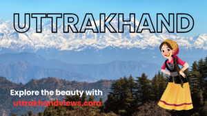Read more about the article Best Tourist Places To Visit in Uttarakhand